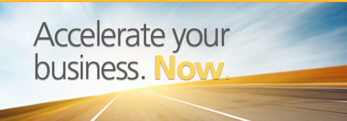 Accelerate your business. Now.