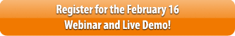 Register for the February 16 Webinar and Live Demo!