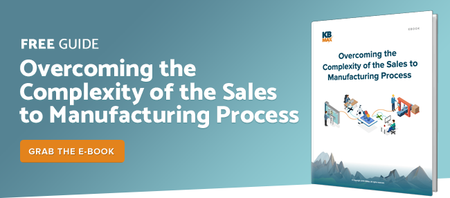 Free Guide - Overcoming the Complexity of the Sales to Manufacturing Process. Learn how rules-driven visual CPQ can help your company sell more. Grab the E-Book